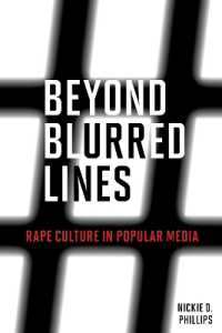 Beyond Blurred Lines : Rape Culture in Popular Media