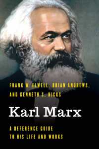 Karl Marx : A Reference Guide to His Life and Works (Significant Figures in World History)