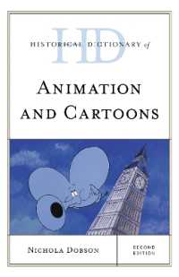 アニメ・カートゥーン歴史辞典（第２版）<br>Historical Dictionary of Animation and Cartoons (Historical Dictionaries of Literature and the Arts) （2ND）