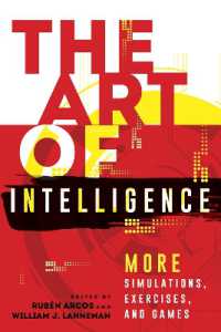 The Art of Intelligence : More Simulations, Exercises, and Games (Security and Professional Intelligence Education Series)
