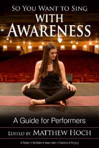 So You Want to Sing with Awareness : A Guide for Performers (So You Want to Sing)