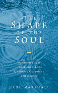 The Shape of the Soul : What Mystical Experience Tells Us about Ourselves and Reality