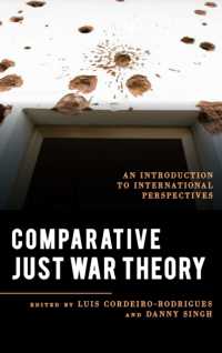 Comparative Just War Theory : An Introduction to International Perspectives (Explorations in Contemporary Social-political Philosophy)