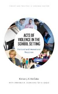 Acts of Violence in the School Setting : National and International Responses (Theory and Practice in Criminal Justice)