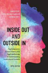 Inside Out and Outside in : Psychodynamic Clinical Theory and Psychopathology in Contemporary Multicultural Contexts （5TH）