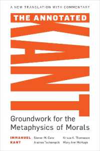 カント『道徳形而上学原論』英訳・注釈<br>The Annotated Kant : Groundwork for the Metaphysics of Morals