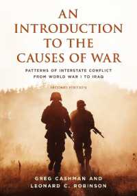 An Introduction to the Causes of War : Patterns of Interstate Conflict from World War I to Iraq （2ND）