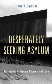 Desperately Seeking Asylum : Testimonies of Trauma, Courage, and Love