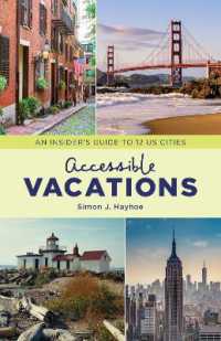 Accessible Vacations : An Insider's Guide to 12 US Cities