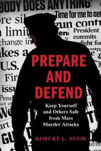 Prepare and Defend : Keep Yourself and Others Safe from Mass Murder Attacks
