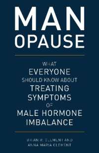 MAN-opause : What Everyone Should Know about Treating Symptoms of Male Hormone Imbalance