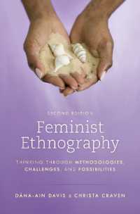Feminist Ethnography : Thinking through Methodologies, Challenges, and Possibilities （2ND）
