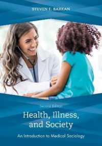 Health, Illness, and Society : An Introduction to Medical Sociology -- Paperback / softback （Second Edi）