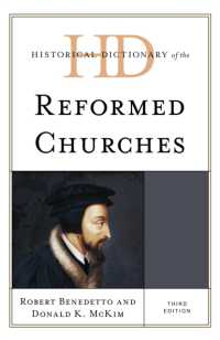 キリスト教改革派教会歴史辞典（第３版）<br>Historical Dictionary of the Reformed Churches (Historical Dictionaries of Religions, Philosophies, and Movements Series) （3RD）