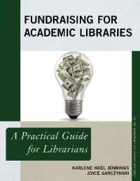 Fundraising for Academic Libraries : A Practical Guide for Librarians (Practical Guides for Librarians)