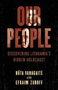 Our People : Discovering Lithuania's Hidden Holocaust
