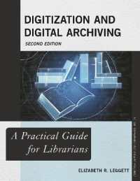Digitization and Digital Archiving : A Practical Guide for Librarians (Practical Guides for Librarians) （2ND）