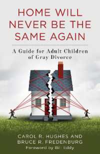 Home Will Never Be the Same Again : A Guide for Adult Children of Gray Divorce