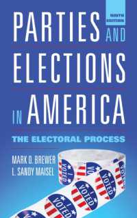 アメリカの政党と選挙（第９版）<br>Parties and Elections in America : The Electoral Process （9TH）