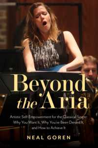 Beyond the Aria: Artistic Self-Empowerment for the Classical Singer : Why You Want It, Why You've Been Denied It, and How to Achieve It