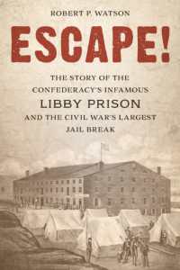 Escape! : The Story of the Confederacy's Infamous Libby Prison and the Civil War's Largest Jail Break