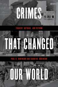 Crimes That Changed Our World : Tragedy, Outrage, and Reform