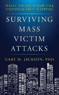 Surviving Mass Victim Attacks : What to Do When the Unthinkable Happens