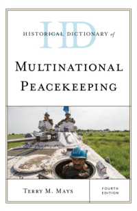多国間平和維持活動歴史辞典（第４版）<br>Historical Dictionary of Multinational Peacekeeping (Historical Dictionaries of International Organizations) （4TH）