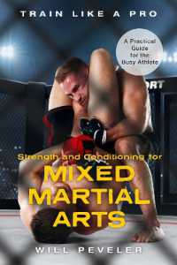 Strength and Conditioning for Mixed Martial Arts : A Practical Guide for the Busy Athlete (Train Like a Pro)