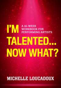 I'm Talented... Now What? : A 16-Week Workbook for Performing Artists