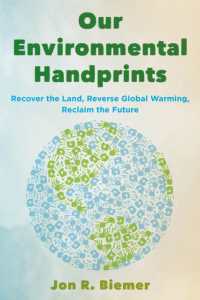 Our Environmental Handprints : Recover the Land, Reverse Global Warming, Reclaim the Future