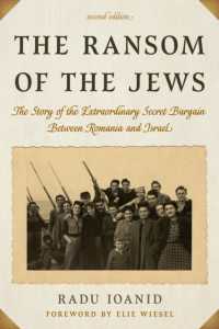 The Ransom of the Jews : The Story of the Extraordinary Secret Bargain between Romania and Israel （2ND）