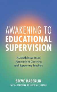 Awakening to Educational Supervision : A Mindfulness-Based Approach to Coaching and Supporting Teachers