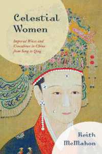 Celestial Women : Imperial Wives and Concubines in China from Song to Qing