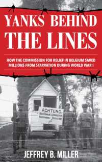Yanks behind the Lines : How the Commission for Relief in Belgium Saved Millions from Starvation during World War I