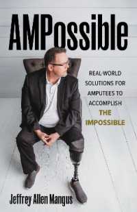 AMPossible : Real-World Solutions for Amputees to Accomplish the Impossible
