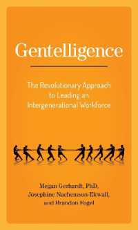 Gentelligence : The Revolutionary Approach to Leading an Intergenerational Workforce