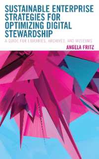 Sustainable Enterprise Strategies for Optimizing Digital Stewardship : A Guide for Libraries, Archives, and Museums (Lita Guides)