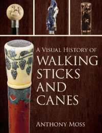 図解　杖の歴史<br>A Visual History of Walking Sticks and Canes