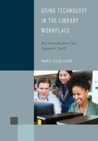 Using Technology in the Library Workplace : An Introduction for Support Staff (Library Support Staff Handbooks)