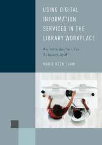 Using Digital Information Services in the Library Workplace : An Introduction for Support Staff (Library Support Staff Handbooks)