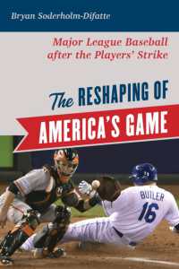 The Reshaping of America's Game : Major League Baseball after the Players' Strike