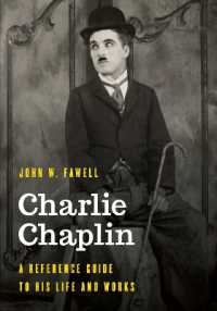 Charlie Chaplin : A Reference Guide to His Life and Works (Significant Figures in World History)