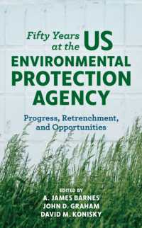 米国環境保護庁の５０年<br>Fifty Years at the US Environmental Protection Agency : Progress, Retrenchment, and Opportunities