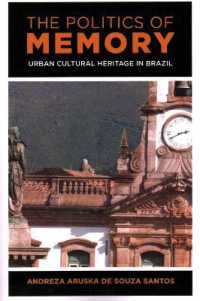 The Politics of Memory : Urban Cultural Heritage in Brazil
