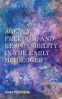 Agency, Freedom, and Responsibility in the Early Heidegger (New Heidegger Research)