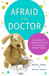 Afraid of the Doctor : Every Parent's Guide to Preventing and Managing Medical Trauma