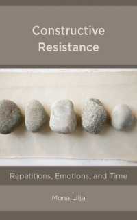 Constructive Resistance : Repetitions, Emotions, and Time