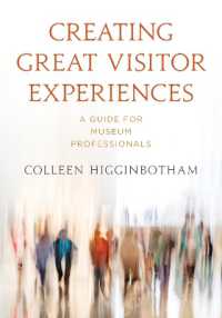 Creating Great Visitor Experiences : A Guide for Museum Professionals (American Alliance of Museums)