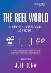 The Reel World : Scoring for Pictures, Television, and Video Games (Music Pro Guides) （3RD）